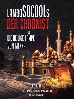 cover image of Der Chronist & Die Heilige Lampe Von Mekka Teil II